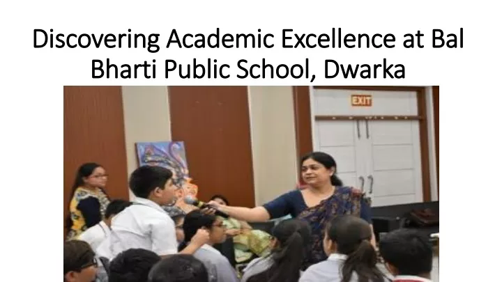 discovering academic excellence at bal bharti public school dwarka