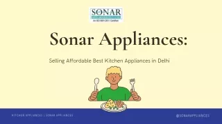 Sonar Appliances Selling Affordable Best Kitchen Appliances in Delhi