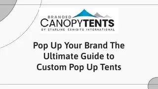 Pop Up Your Brand The Ultimate Guide to Custom Pop Up Tents