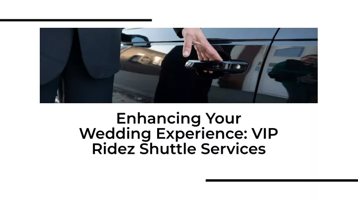 enhancing your wedding experience vip ridez