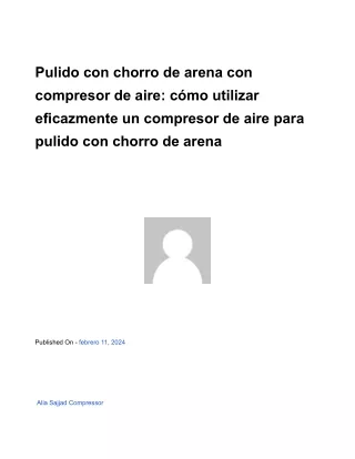 Pulido con chorro de arena con compresor de aire_ cómo utilizar eficazmente un compresor de aire para pulido con chorro