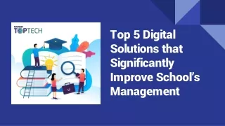 Top 5 Digital Solutions that Significantly Improve School’s Management