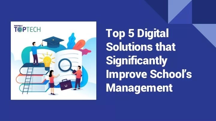top 5 digital solutions that significantly improve school s management