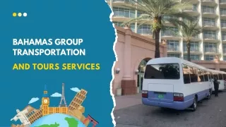 Bahamas Group Transportation And Tours Services