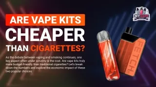 Are Vape Kits Cheaper Than Cigarettes?