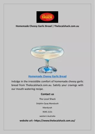 Homemade Cheesy Garlic Bread | Thelocalshack.com.au