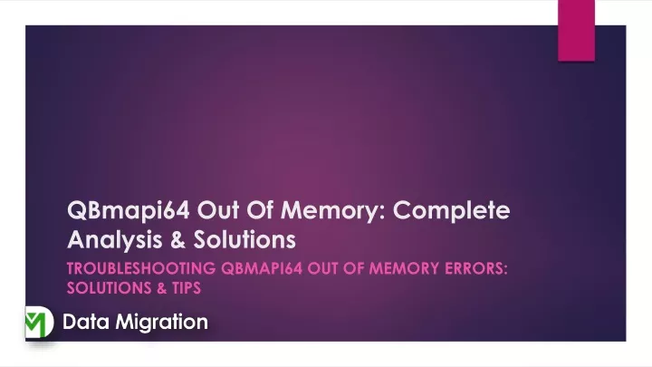 qbmapi64 out of memory complete analysis solutions