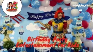 Birthday Party Entertainment for Kids
