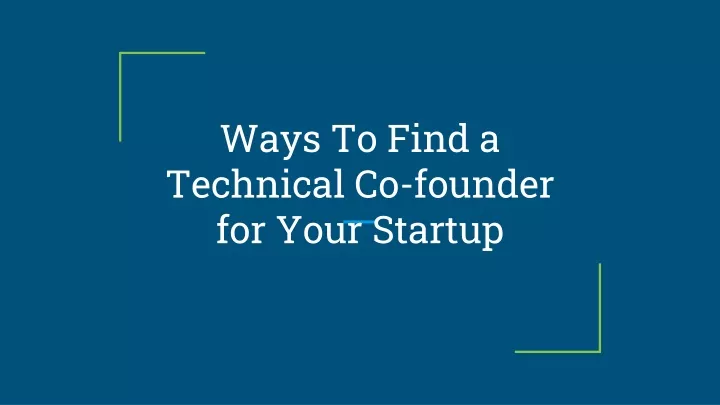 ways to find a technical co founder for your startup