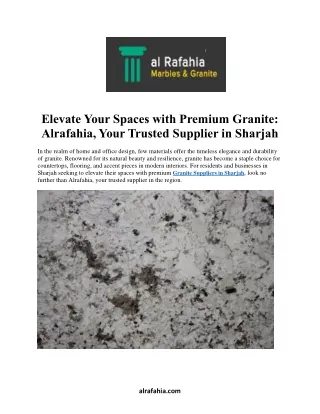 Elevate Your Spaces with Premium Granite:  Alrafahia, Your Trusted Supplier in S