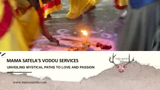 Mama Satela's Vodou Services Unveiling Mystical Paths To Love And Passion