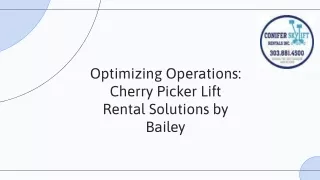 Optimizing Operations-Cherry Picker Lift Rental Solutions by Bailey