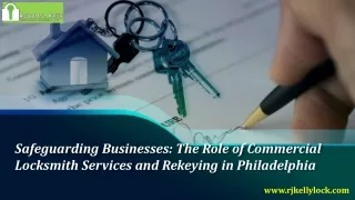 Safeguarding Businesses The Role of Commercial Locksmith Services and Rekeying in Philadelphia