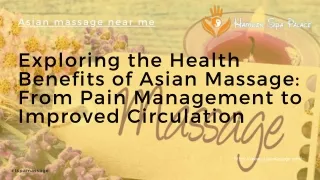 Exploring the Health Benefits of Asian Massage From Pain Management to Improved Circulation