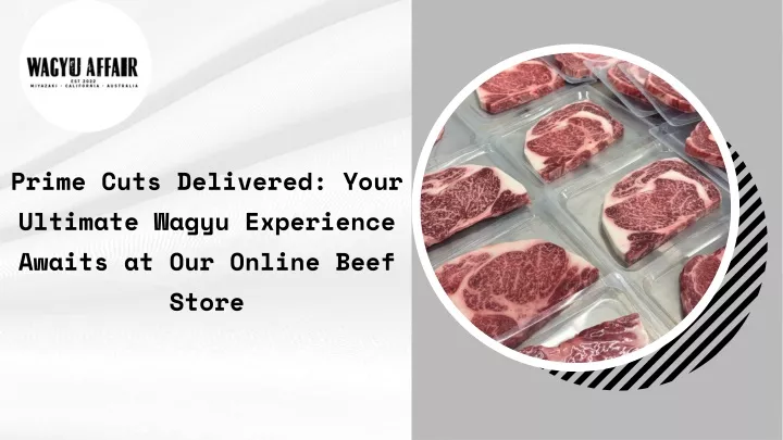 prime cuts delivered your ultimate wagyu