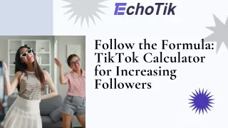 Follow the Formula TikTok Calculator for Increasing Followers