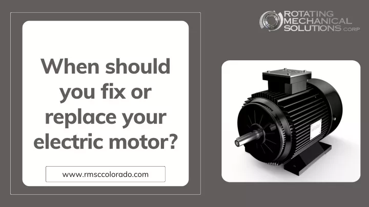 when should you fix or replace your electric motor
