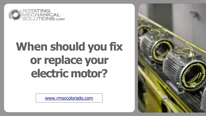 when should you fix or replace your electric motor