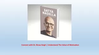 Connect with Dr. Binay Singh - Understand The Value of Motivation