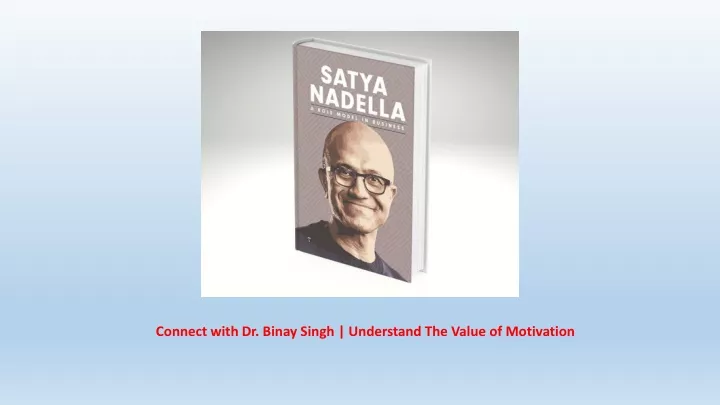 connect with dr binay singh understand the value of motivation