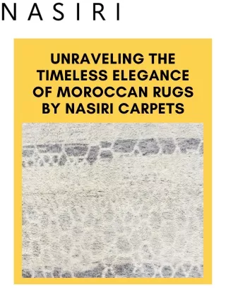 Discover Authentic Moroccan Rugs at Nasiri Timeless Elegance for Your Home