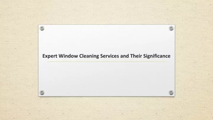 expert window cleaning services and their significance