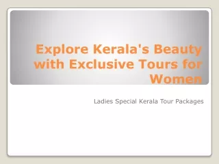 Explore Kerala's Beauty with Exclusive Tours for Women