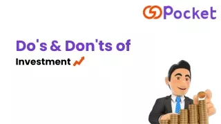 Do's and Don'ts on Investment