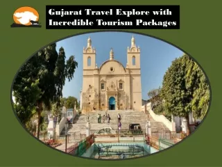 Gujarat Travel Explore with Incredible Tourism Packages