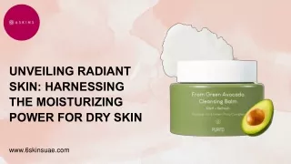 Unveiling Radiant Skin: Harnessing the Moisturizing Power for Dry Skin