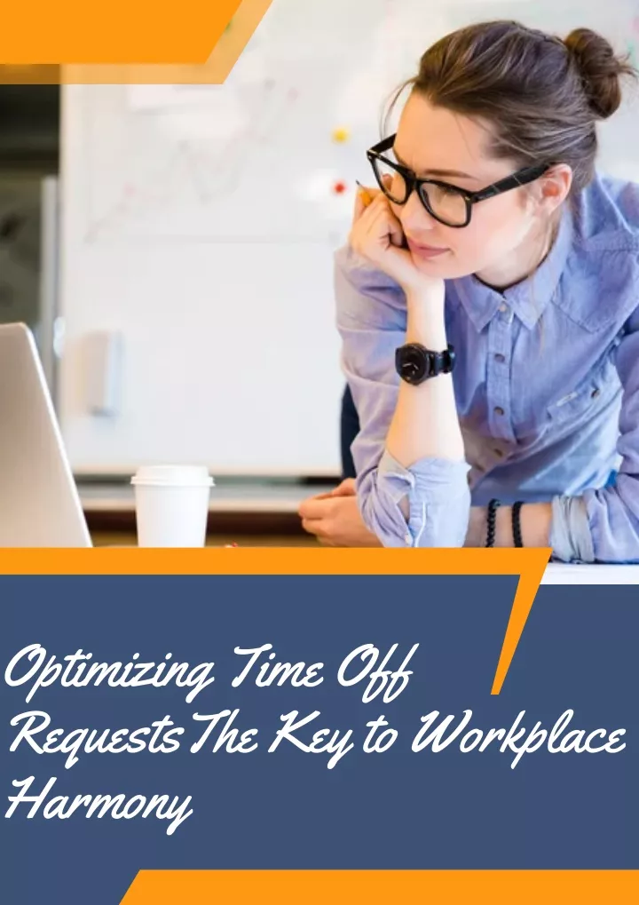 optimizing time off requeststhe key to workplace
