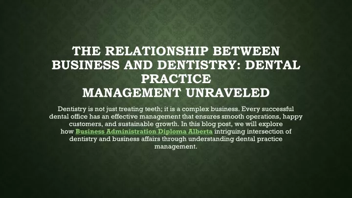 the relationship between business and dentistry dental practice management unraveled