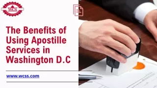 The Benefits of Using Apostille Services in Washington D.C