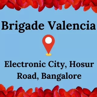 Brigade Valencia Hosur Road Bengaluru.pdf