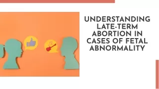 Understanding Late-Term Abortion in Cases of Fetal Abnormality