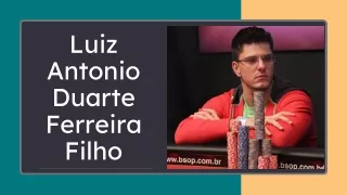 luiz antonio duarte ferreira filho