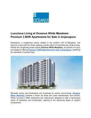 Luxurious Living at Oceanus White Meadows_ Premium 3 BHK Apartments for Sale in Anjanapura