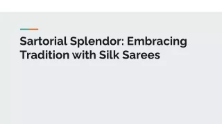 Sartorial Splendor_ Embracing Tradition with Silk Sarees