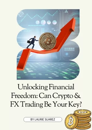 Unlocking Financial Freedom Can Crypto & FX Trading Be Your Key