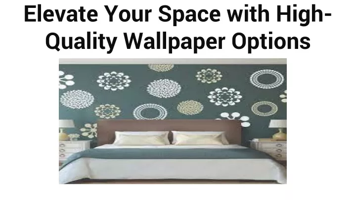 elevate your space with high quality wallpaper options