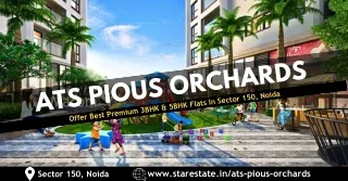 ATS Pious Orchards | 3BHK And 5BHK Flats For Sale In Sector 150, Noida