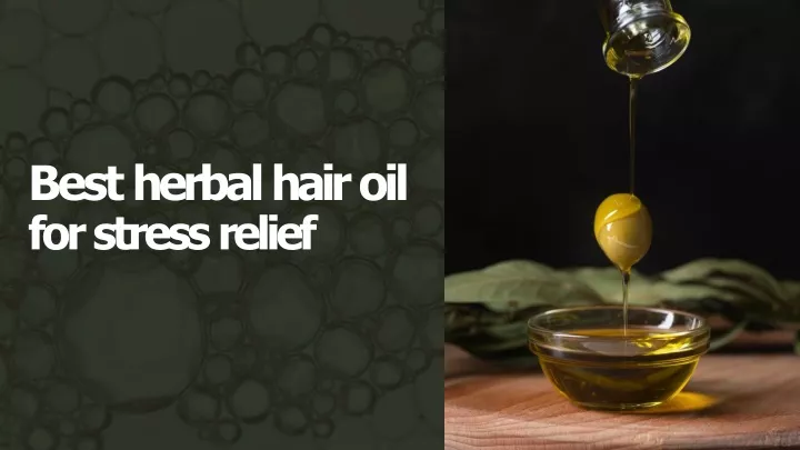 best herbal hair oil for stress relief