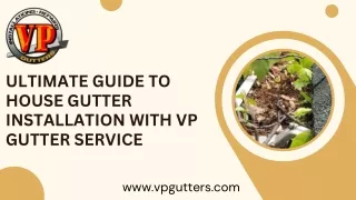 VP Gutter Service Ensures Seamless House Gutter Installation