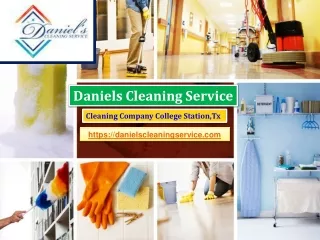 Daniels Cleaning Service - Your Premier Cleaning Company in College Station, TX
