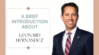 A Brief Introduction About Leonard Hernandez