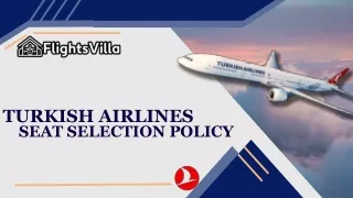 Turkish Airlines Seat Selection| 1800-315-2771 | Policy–Method & Guidelines