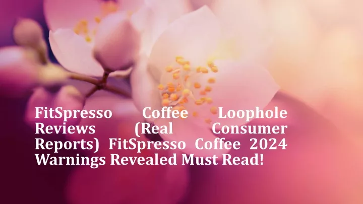 fitspresso reviews reports fitspresso coffee 2024