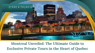 Montreal Unveiled The Ultimate Guide to Exclusive Private Tours in the Heart of Quebec