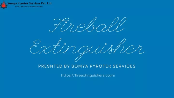 fireball extinguisher