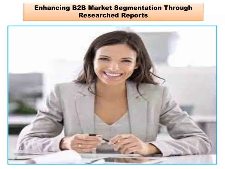 enhancing b2b market segmentation through